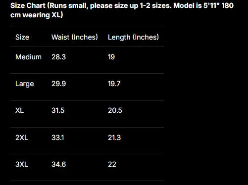 A size chart table on a black background showing waist measurements in inches and length in inches for sizes Medium, Large, XL, 2XL, and 3XL. White text at the top says the chart runs small and advises sizing up to 1-2 sizes, with a model note of 5'11" 180 cm wearing XL.